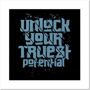 Unlock Your Truest Potential Posters and Art